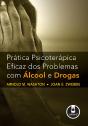 Prática Psicoterápica Eficaz dos Problemas com Álcool e Drogas - Preview