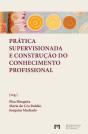 Prática Supervisionada e Construção do Conhecimento Profissional - Preview