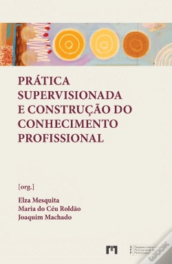 Capa do artigo Prática Supervisionada e Construção do Conhecimento Profissional