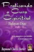 Praticando a Cura Espiritual Todos os Dias