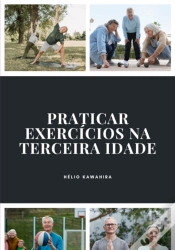 Capa do artigo Praticar Exercícios Na Terceira Idade