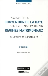 Pratique De La Convention De La Haye Sur La Loi Applicable Aux Régimes Matrimoniaux (2e Édition)