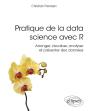 Pratique De La Data Science Avec R ; Arranger, Visualiser, Analyser Et Présenter Des Données - Preview