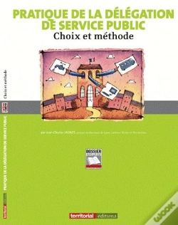 Capa do artigo Pratique De La Délégation De Service Public ; Choix Et Méthode