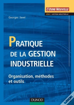 Capa do artigo Pratique De La Gestion Industrielle - Organisation, Methodes Et Outils