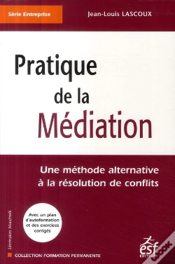 Capa do artigo Pratique De La Médiation ; Une Méthode Alternative À La Résolution De Conflits (Édition 2009)