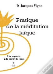 Pratique De La Meditation Laique