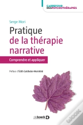 Pratique De La Thérapie Narrative ; Comprendre Et Appliquer