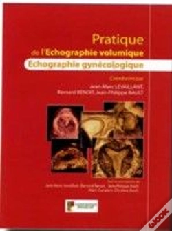 Capa do artigo Pratique De L'Échographie Volumique ; Échographie Gynécologique