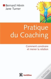 Capa do artigo Pratique Du Coaching - 1re Édition - Comment Construire Et Mener La Relation : Comment Construire Et Mener La Relation