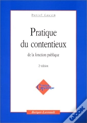 Pratique Du Contentieux De La Fonction Publique ; 2e Edition
