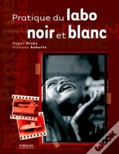 Pratique Du Labo Noir Et Blanc