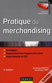 Capa do artigo Pratique Du Merchandising ; Espace De Vente, Offre Produits, Communication Sur Le Lieu De Vente (3e Édition)