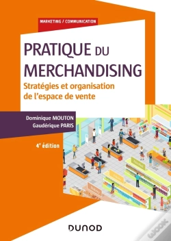 Capa do artigo Pratique Du Merchandising ; Stratégies Et Organisation De L'Espace De Vente (4e Édition)
