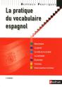 Pratique Du Vocabulaire Espagnol (Édition 2010) - Preview