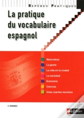 Pratique Du Vocabulaire Espagnol (Édition 2010)