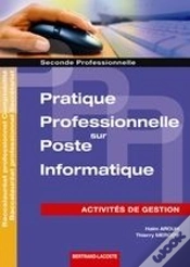 Capa do artigo Pratique Professionnelle Sur Poste Informatique ; Activités De Gestion ; 2nde Professionnelle Comptabilité Secrétariat