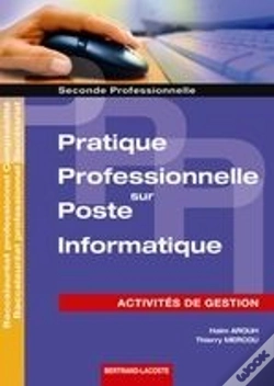 Capa do artigo Pratique Professionnelle Sur Poste Informatique ; Activités De Gestion ; 2nde Professionnelle Comptabilité Secrétariat