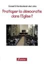 Pratiquer La Démocratie Dans L'Eglise ? - Preview