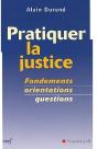 Pratiquer La Justice ; Fondements, Orientations, Questions - Preview