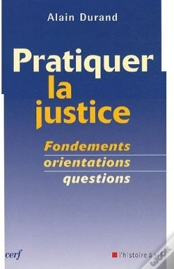 Capa do artigo Pratiquer La Justice ; Fondements, Orientations, Questions