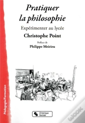 Pratiquer La Philosophie