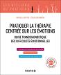 Pratiquer La Thérapie Centrée Sur Les Émotions : Guide Transdiagnostique Des Difficultés Émotionnelles - Preview