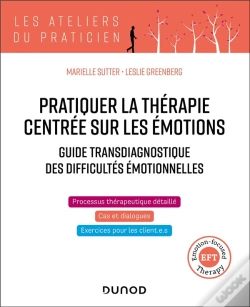 Capa do artigo Pratiquer La Thérapie Centrée Sur Les Émotions : Guide Transdiagnostique Des Difficultés Émotionnelles