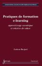 Pratiques De Formation E-Learning ; Apprentissage Numérique Et Création De Valeur - Preview