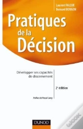 Pratiques De La Décision (2e Édition)