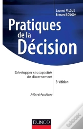 Pratiques De La Décision ; Développer Ses Capacités De Discernement (3e Édition)