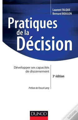 Capa do artigo Pratiques De La Décision ; Développer Ses Capacités De Discernement (3e Édition)