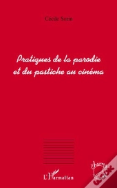Pratiques De La Parodie Et Du Pastiche Au Cinéma