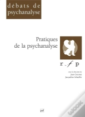 Pratiques De La Psychanalyse