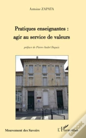 Pratiques Enseignantes ; Agir Au Service De Valeurs