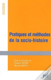 Pratiques Et Méthodes De La Socio-Histoire