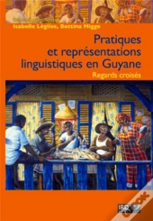 Pratiques Et Représentations Linguistiques En Guyane