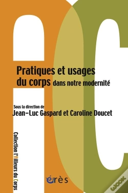 Capa do artigo Pratiques Et Usages Du Corps Dans Notre Modernité