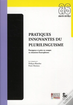 Capa do artigo Pratiques Innovantes Du Plurilinguisme ; Émergence Et Prise En Compte En Situations Francophones