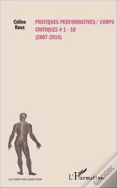 Pratiques Performatives / Corps Critiques  1-10 2007-2016