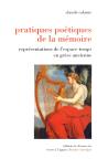 Pratiques Poetiques De La Memoire ; Representations De L'Espace-Temps En Grece Ancienne - Preview