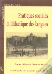 Pratiques Sociales Et Didactique Des Langues ; Études Offertes À Claude Vargas