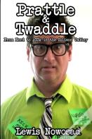 Prattle & Twaddle