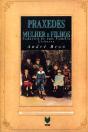 Praxedes - Mulher e Filhos - Preview