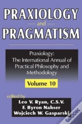 Praxiology And Pragmatism