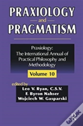 Praxiology And Pragmatism