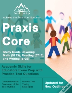 Capa do artigo Praxis Core Study Guide 2023-2024 Covering Math (5733), Reading (5713), And Writing (5723)