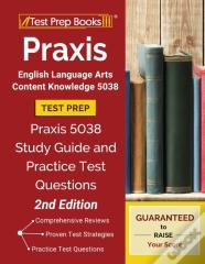 Praxis English Language Arts Content Knowledge 5038 Test Prep