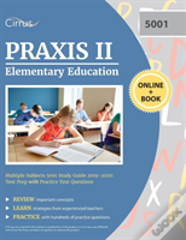 Praxis Ii Elementary Education Multiple Subjects 5001 Study Guide 2019-2020