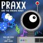 Praxx And The Ringing Robot - Preview